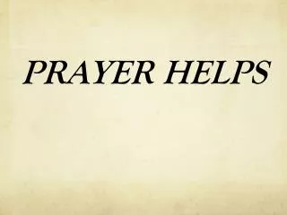 PRAYER HELPS