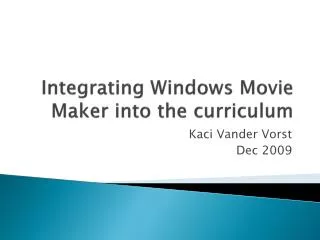 Integrating Windows Movie Maker into the curriculum