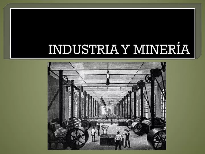 industria y miner a