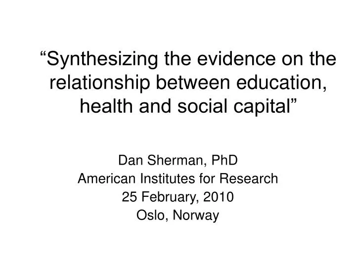 synthesizing the evidence on the relationship between education health and social capital