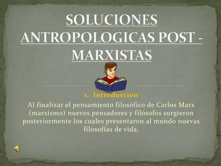 soluciones antropologicas post marxistas