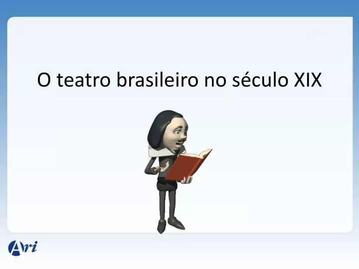 o teatro brasileiro no s culo xix