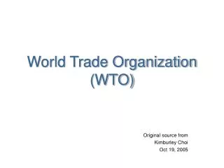 World Trade Organization (WTO)