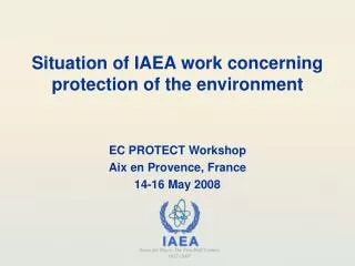 Situation of IAEA work concerning protection of the environment