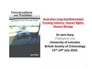 Australian Long Haul(Interstate) Trucking Industry: Human Rights, Human Wrongs