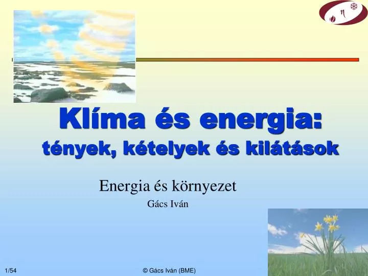 kl ma s energia t nyek k telyek s kil t sok