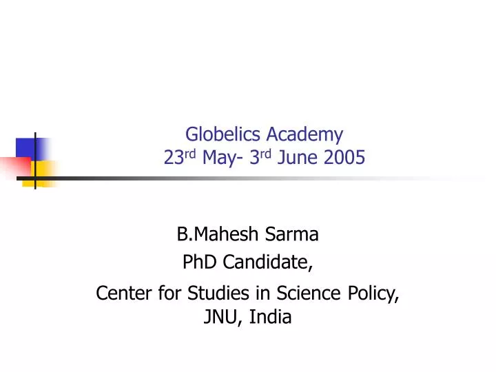 globelics academy 23 rd may 3 rd june 2005