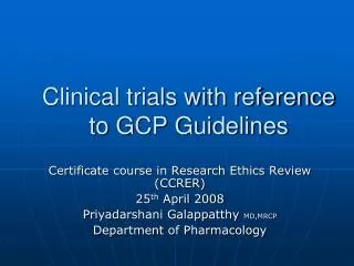 Clinical trials with reference to GCP Guidelines