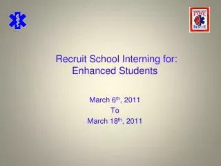 Recruit School Interning for: Enhanced Students