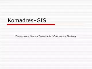 komadres gis