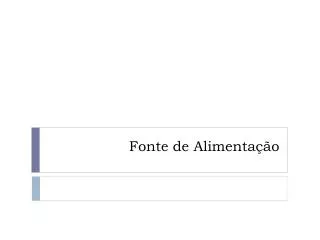 fonte de alimenta o