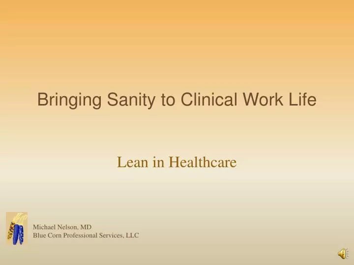 bringing sanity to clinical work life
