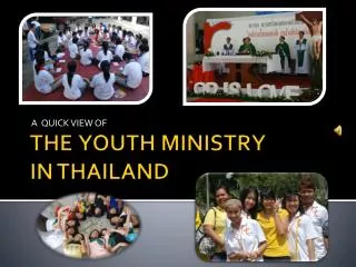 THE YOUTH MINISTRY IN THAILAND
