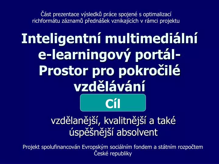 inteligentn multimedi ln e learningov port l prostor pro pokro il vzd l v n