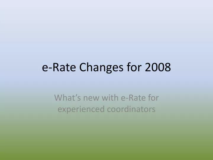 e rate changes for 2008