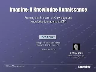 Imagine: A Knowledge Renaissance Framing the Evolution of Knowledge and Knowledge Management (KM)