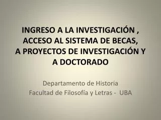 ingreso a la investigaci n acceso al sistema de becas a proyectos de investigaci n y a doctorado