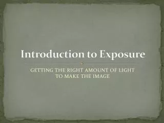 Introduction to Exposure
