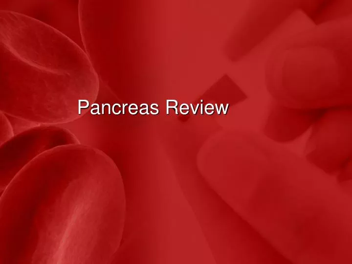 pancreas review