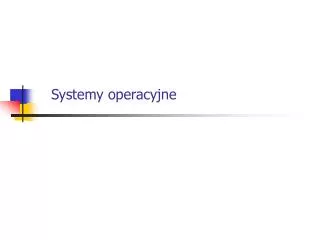 systemy operacyjne