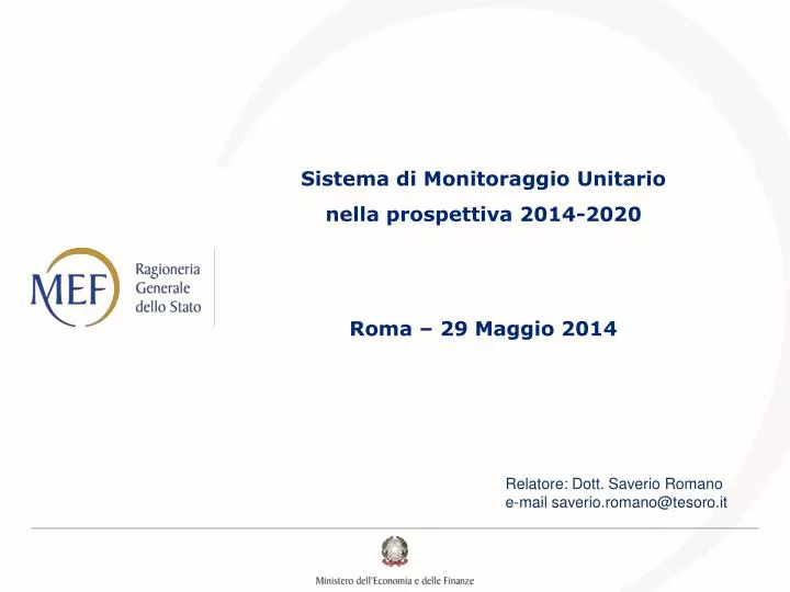 sistema di monitoraggio unitario nella prospettiva 2014 2020 roma 29 maggio 2014