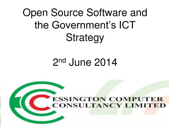 open source software and the government s ict strategy 2 nd june 2014