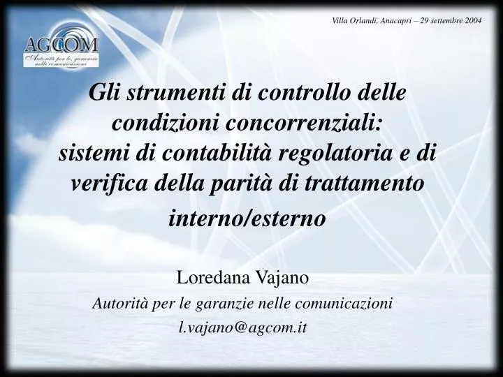 loredana vajano autorit per le garanzie nelle comunicazioni l vajano@agcom it