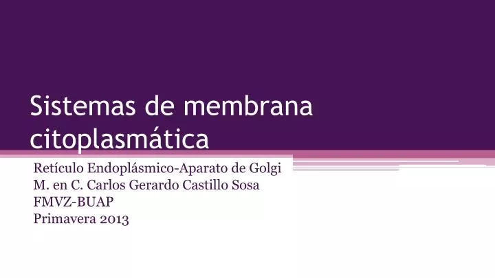 sistemas de membrana citoplasm tica