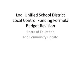 Lodi Unified School District Local Control Funding Formula Budget Revision
