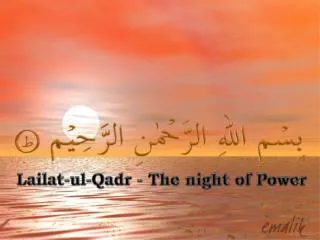 Lailat-ul-Qadr - The night of Power