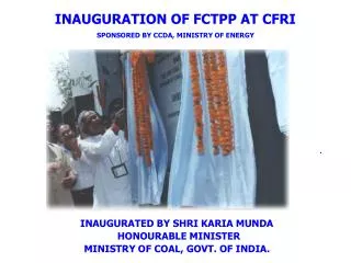INAUGURATION OF FCTPP AT CFRI SPONSORED BY CCDA, MINISTRY OF ENERGY