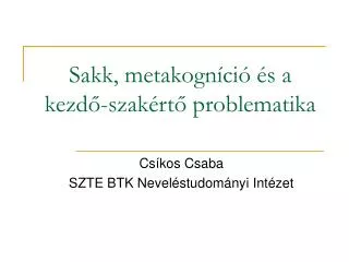 sakk metakogn ci s a kezd szak rt problematika