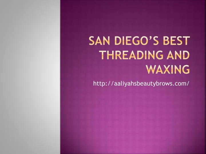 san diego s best t hreading and waxing