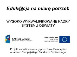 eduk@cja na miar potrzeb
