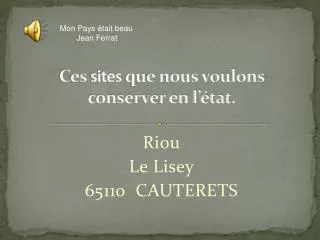 ces sites que nous voulons conserver en l tat