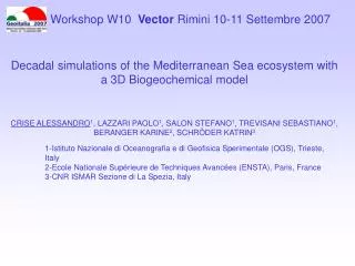 Decadal simulations of the Mediterranean Sea ecosystem with a 3D Biogeochemical model