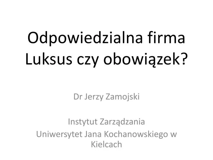 odpowiedzialna firma luksus czy obowi zek