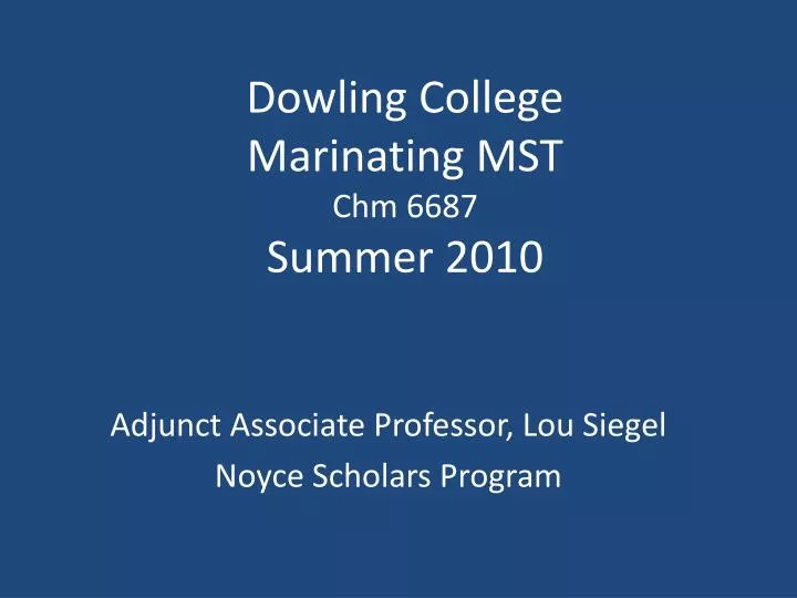 dowling college marinating mst chm 6687 summer 2010