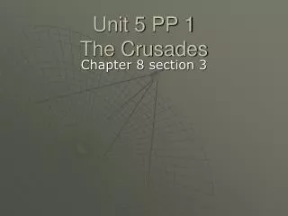Unit 5 PP 1 The Crusades