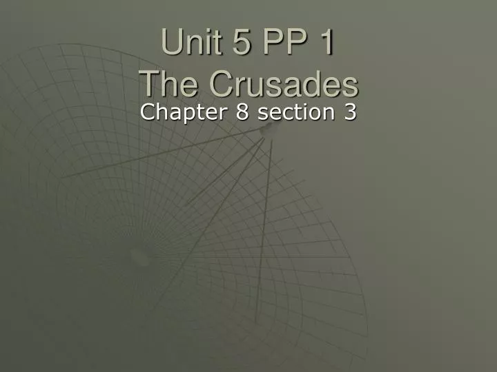 unit 5 pp 1 the crusades