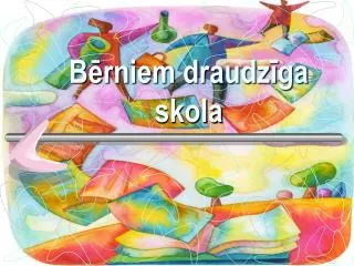 b rniem draudz ga skola