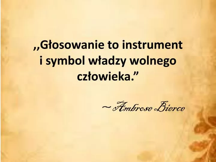 g osowanie to instrument i symbol w adzy wolnego cz owieka ambrose bierce