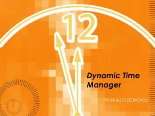dynamic time manager