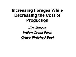 Increasing Forages While Decreasing the Cost of Production