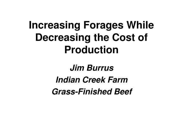 increasing forages while decreasing the cost of production