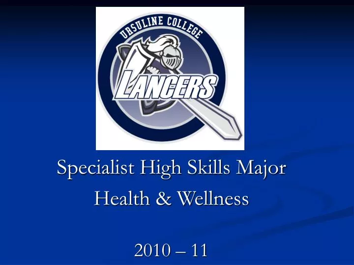 specialist high skills major health wellness 2010 11