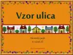 Vzor ulica - slide 1