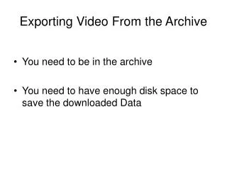 Exporting Video From the Archive