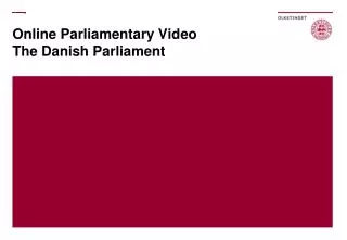 Online Parliamentary Video The Danish Parliament