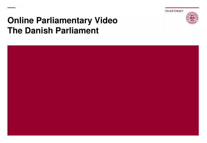 online parliamentary video the danish parliament